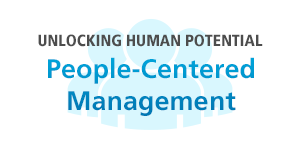 Unlocking human potential people-centered management
